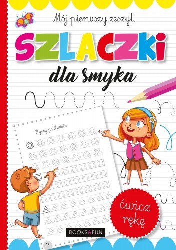 Szlaczki dla smyka. Mój pierwszy zeszyt B&F