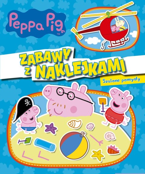 Peppa Pig. Zabawy z naklejkami. Szalone pomysły