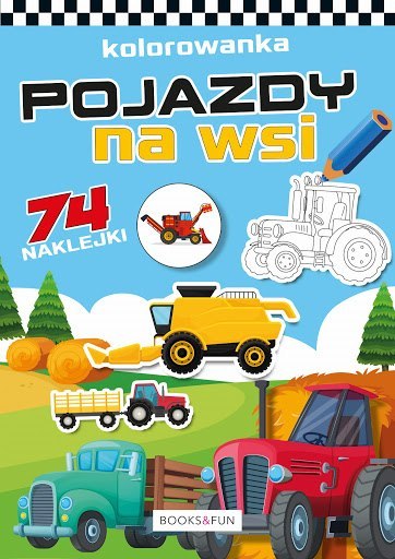 Pojazdy na wsi - kolorowanka z naklejkami B&F